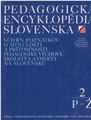 Pedagogická encyklopédia Slovenska 2. P- ž od kolektiv autorů