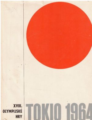 Tokio 1964 - XVIII. olympijské hry od Oldřich Žurman & Karel Bureš
