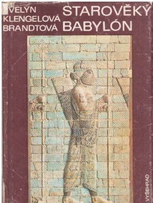Starověký Babylón od Evelyn Klengel-Brandt