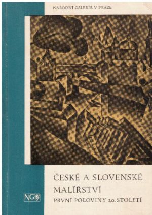 České a slovenské malířství první poloviny 20. století.