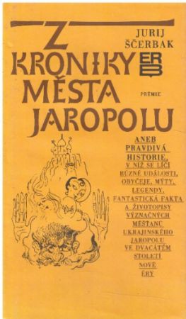 Z kroniky města Jaropolu od Jurij Ščerbak