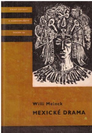 Mexické drama od Willi Meinck