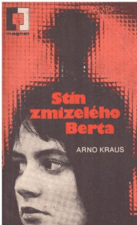 Stín zmizelého Berta od Arno Kraus - MAGNET 