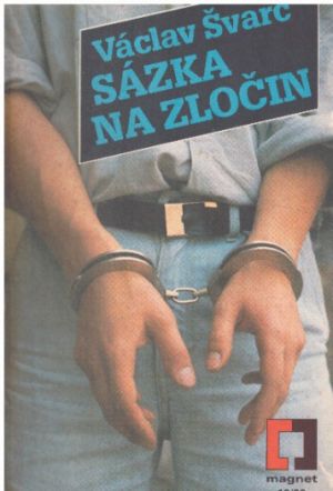 Sázka na zločin Václav Švarc - MAGNET