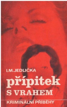 Přípitek s vrahem od I. M. Jedlička