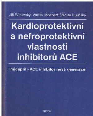 Kardioprotektivní a nefroprotektivní vlastnosti inhibitorů ACE od Jiří Widimský jr., Václav Monhart & Václav Hulínský