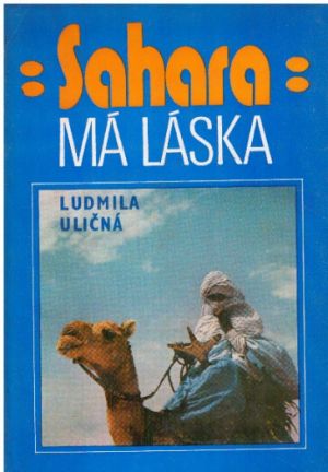 Sahara, má láska od Ludmila Uličná