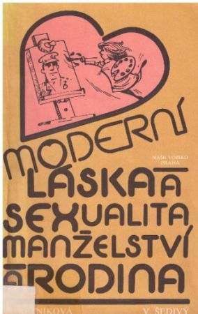 Moderní láska a sexualita, manželství a rodina od Marta Brtníková & Václav Šedivý