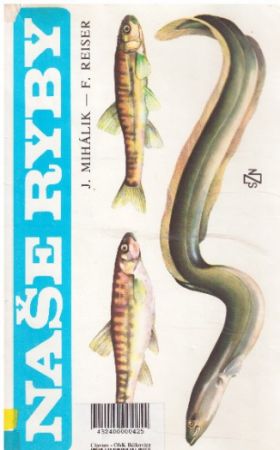 Naše ryby od František Reiser & Josef Mihálik