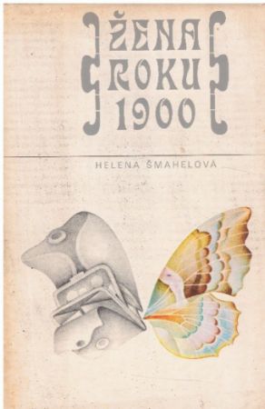 Žena roku 1900 od Helena Šmahelová