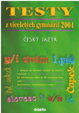 Testy z víceletých gymnázií 2004 - Český jazyk od Petra Nováková