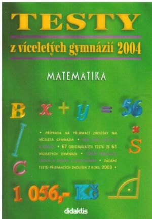Testy z víceletých gymnázií 2004 - Matematika 
