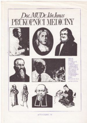 Průkopníci medicíny od Ján Junas