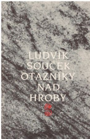 Otazníky nad hroby od Ludvík Souček