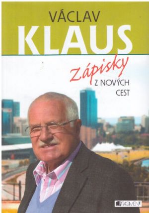 Zápisky z nových cest od Václav Klaus