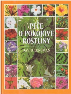 Péče o pokojové rostliny od David Longman