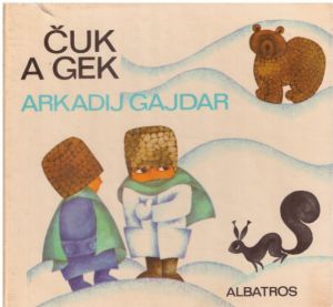 Čuk a Gek od Arkadij Gajdar (p)