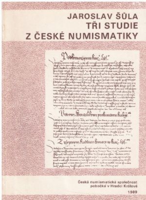 Tři studie z české numismatiky od Jaroslav Šůla. 