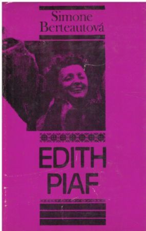 Edith Piaf od Simone Berteaut