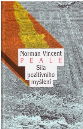 Síla pozitivního myšlení od Norman Vincent Peale