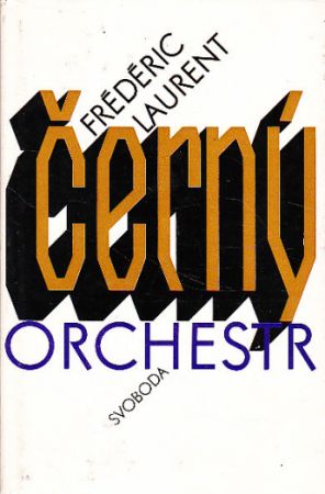 Černý orchestr od Frédéric Laurent