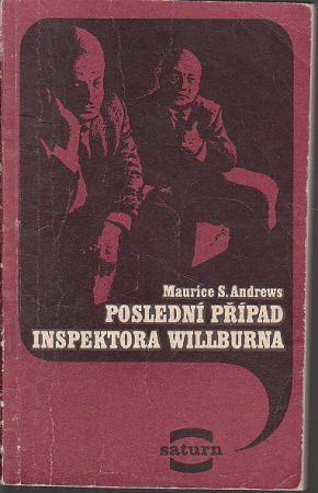 Posledni případ inspektora Willburna od Maurice S. Andrews - SATURN