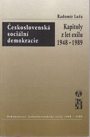 Československá sociální demokracie - kapitoky z let exilu 1948-1989