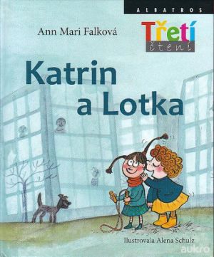 Katrin a Lotka od Ann Mari Fialková  Nová. Nečtená kniha.