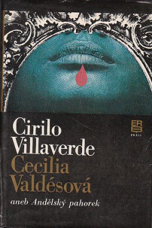 Cecilia Valdésová, aneb, Andělský pahorek od Cirilo Villaverde