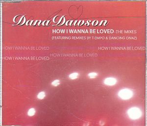 Dana Dawson - How i wanna be loved