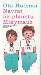 Návrat na planetu Mikymauz od Ota Hofman