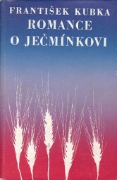 Romance o Ječmínkovi od František Kubka