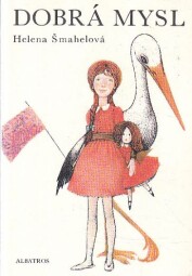 Dobrá mysl od Helena Šmahelová