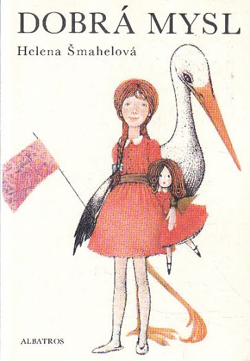 Dobrá mysl od Helena Šmahelová