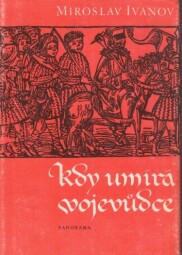 Kdy umírá vojevůdce od Miroslav Ivanov