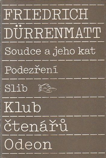 Soudce a jeho kat / Podezření / Slib od Friedrich Dürrenmatt
