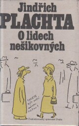 O lidech nešikovných od Jindřich Plachta
