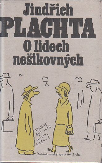 O lidech nešikovných od Jindřich Plachta