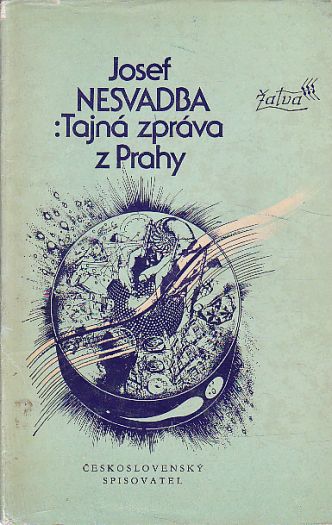 Tajná zpráva z Prahy od Josef Nesvadba