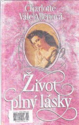 Život plný lásky od Charlotte Vale Allen