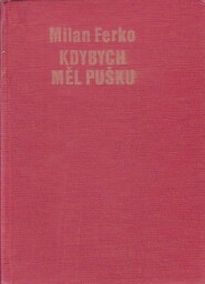 Kdybych měl pušku od Milan Ferko