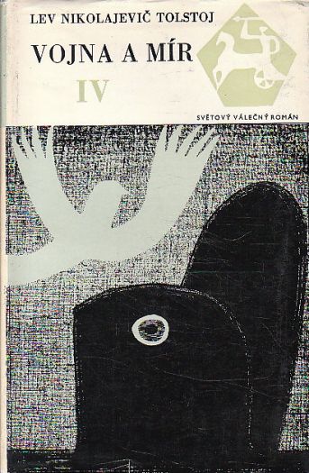 Vojna a mír IV. od  Lev Nikolajevič Tolstoj