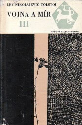 Vojna a mír III. od Lev Nikolajevič Tolstoj