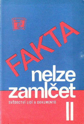 Fakta nelze zamlčet II. - Svědectví lidí a dokumentů.