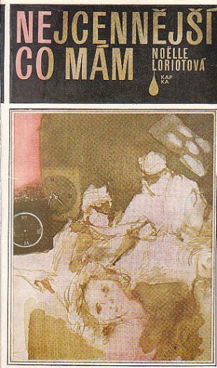 Nejcenějši co mám KAPKA