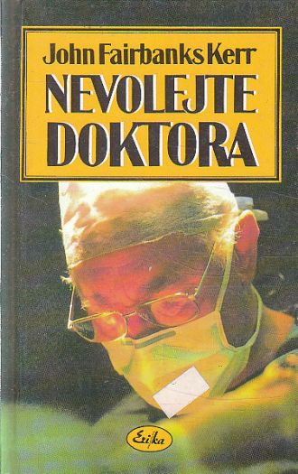 Nevolejte doktora od John Fairbanks Kerr