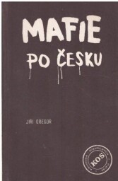 Mafie po česku od Jiří Gregor (p)
