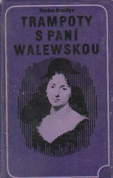 Trampoty s paní Walewskou od Marian Brandys.