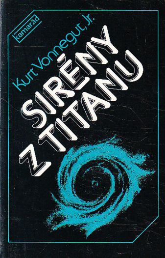 Sirény z Titanu od Kurt Vonnegut Jr.
