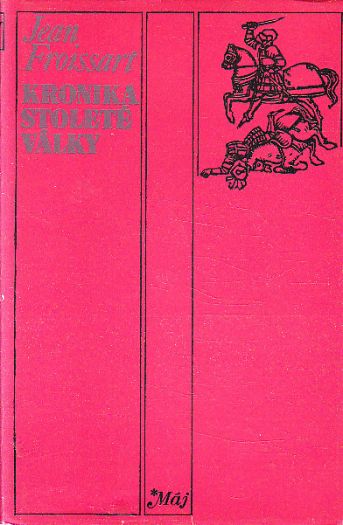 Kronika stoleté války od Jean Froissart